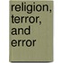 Religion, Terror, And Error