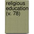 Religious Education (V. 78)