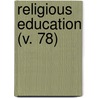 Religious Education (V. 78) door Religious Education Association