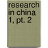 Research In China  1, Pt. 2