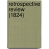 Retrospective Review (1824) door Unknown Author