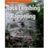 Rock Climbing and Rappeling