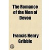 Romance of the Men of Devon by Francis Henry Gribble