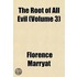 Root Of All Evil (Volume 3)