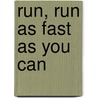 Run, Run As Fast As You Can by Gene Wright