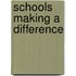 Schools Making A Difference