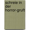 Schreie in der Horror-Gruft by Jason Dark