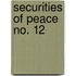 Securities Of Peace  No. 12