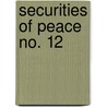 Securities Of Peace  No. 12 door Sir Adolphus William Ward