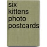 Six Kittens Photo Postcards door Walter Chandoha
