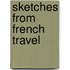 Sketches From French Travel