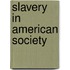 Slavery in American Society