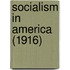 Socialism In America (1916)