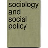 Sociology And Social Policy door Peter C. Lloyd