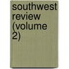 Southwest Review (Volume 2) door University of Texas