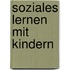 Soziales Lernen mit Kindern