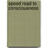 Speed Read To Consciousness