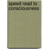 Speed Read To Consciousness door Janet DeLong PhD