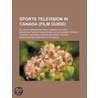 Sports Television in Canada by Not Available