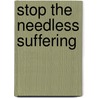 Stop the Needless Suffering by Rosie Brown