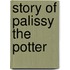 Story Of Palissy The Potter