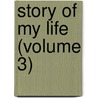 Story of My Life (Volume 3) door Augustus John Hare