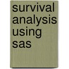 Survival Analysis Using Sas by Paul David Allison