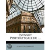 Svenskt Portr Ttgalleri ... door Albin Hildebrand