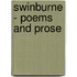 Swinburne - Poems and Prose