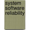 System Software Reliability by Hoang Pham