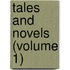 Tales And Novels (Volume 1)