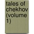 Tales of Chekhov (Volume 1)