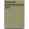 Tarascon Pharmacopoeia 2011 by Richard Hamilton