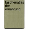 Taschenatlas der Ernährung door Hans-Konrad Biesalski