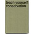 Teach Yourself Conservation
