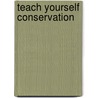 Teach Yourself Conservation door Rosalind Foskett
