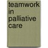 Teamwork In Palliative Care