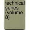 Technical Series (Volume 8) by United States Entomology