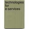 Technologies for E-Services door F. Casati
