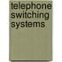 Telephone Switching Systems