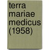 Terra Mariae Medicus (1958) by College Park. University Of Maryland