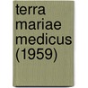 Terra Mariae Medicus (1959) by College Park. University Of Maryland