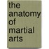 The Anatomy Of Martial Arts