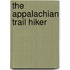 The Appalachian Trail Hiker