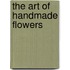 The Art Of Handmade Flowers