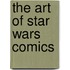 The Art of Star Wars Comics