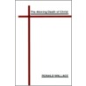 The Atoning Death of Christ door Ronald Wallace