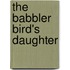 The Babbler Bird's Daughter