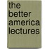 The Better America Lectures