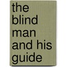 The Blind Man And His Guide door Elizabeth Youatt